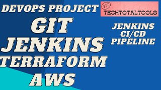 GITJenkinsTerraformAWS CICD Pipeline script  DevOps Projects  TechTotalTools [upl. by Airdnal]