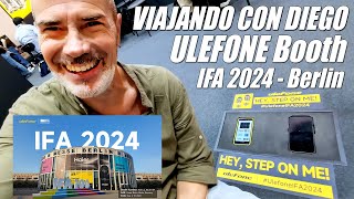 ULEFONE BOOTH  IFA 2024  VIAJANDO CON DIEGO [upl. by Halfdan518]