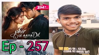 Phir Le Aaya Dil Episode No 257  Pocket FM  Love Story Duniya Me Koi Asi Jail Nahi Bani Hai [upl. by Evangeline345]