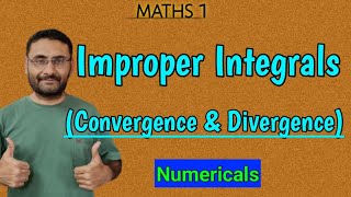 Improper Integrals  Convergence amp Divergence of Intigral  Maths 1  Engineering Mathematics [upl. by Welby]