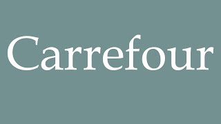 How to pronounce Carrefour correctly in French [upl. by Ahsenat]