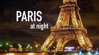 PARIS AT NIGHT City Tour of Paris France at Night  Paris by Night [upl. by Denys]