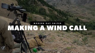 Making a Wind Call  Modern Day Sniper [upl. by Leahcam406]