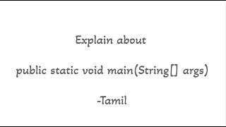 Explain about public static void mainString args  Tamil [upl. by Yllak]