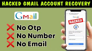 How to Recover Hacked Gmail account without phone number and Email 2024  Gmail account recovery [upl. by Eeldarb522]