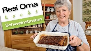 Resi Oma kocht  Schweinsbraten [upl. by Asiat]