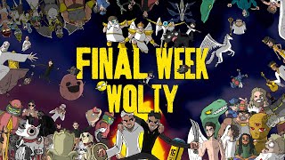 Wolty  Final Week By Biscarrita [upl. by Goebel]