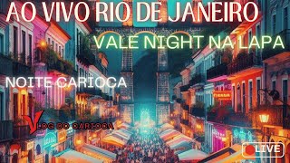 🛑AO VIVO NO RIO DE JANEIRO  VALE NIGHT NA LAPA vlogdocarioca riodejaneiro brasil lapa [upl. by Radman]