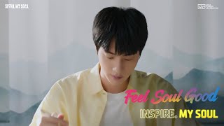 Seoul amp Jin of BTS Feel Soul Good  Episode 2 INSPIRE [upl. by Mercola]