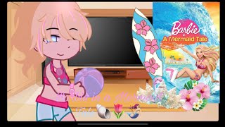 💗🌸Barbie in a Mermaid Tale reacts to LITDHBarbie Life in the Dream HouseBarbieMerliah GC🩷🌸💗 [upl. by Boote]