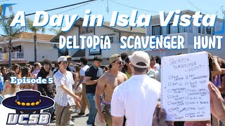 A Day in Isla Vista Episode 5 Deltopia Scavenger Hunt  UCSB [upl. by Aij]