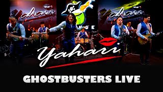 Yahari  Ghostbusters En Vivo [upl. by Aniloj]