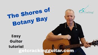 How to play The Shores of Botany Bay  easy guitar lesson Folksongs popular in Ireland [upl. by Eilyac595]