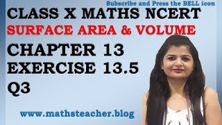 Chapter 13 Surface Area and Volume Ex 135 Q3 Class 10 Maths NCERT MathsTeacher [upl. by Bilow848]