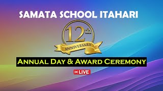 Samata School Itahari 12th Annual Day Ceremony 2080  LIVE [upl. by Derfiniw804]