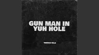 Gun Man in Yuh Hole [upl. by Frentz]