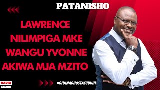 PATANISHO  LAWRENCE  NILIMPIGA MKE WANGU YVONNE AKIWA MJA MZITO [upl. by Mikel]