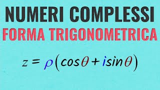 Numeri Complessi  Forma Trigonometrica [upl. by Anigue508]