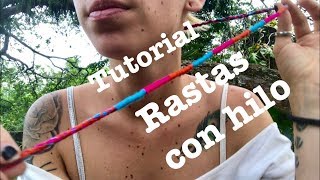 Cómo hacer RASTAS CON ESTAMBRE II TUTORIAL II De Nova con Amor [upl. by Rabbaj]