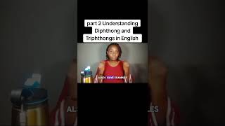 Part 2 Understanding Diphthong and Triphthongs [upl. by Yniffit]