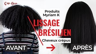 Lissage brésilien cheveux crépus  Produits Myriam K réalisé par CapStyle [upl. by Alisha26]