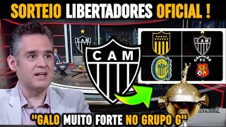 🔴SAIU AGORA  SORTEIO LIBERTADORES  O ATLÉTICO MINEIRO NO GRUPO G  NOTICIAS DO GALO HOJE [upl. by Ataeb]