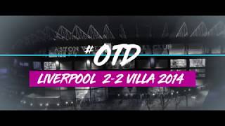 OTD in 2014  Liverpool 22 Aston Villa [upl. by Dalli]