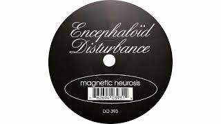 Encephaloïd Disturbance – Magnetic Neurosis vhf Mix [upl. by Felske593]