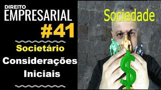 Direito Empresarial  Aula 41  Considerações Iniciais sobre Direito Societário [upl. by Llertniuq]