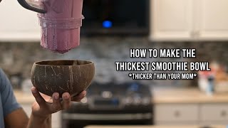 How to make the THICKEST smoothie bowl [upl. by Einattirb216]