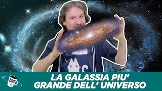 La galassia più grande nellUniverso  AstroCaffè [upl. by Jenks]