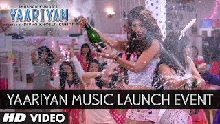 Yaariyan Music Launch Event  EXCLUSIVE VIDEO [upl. by Ardnuaed]