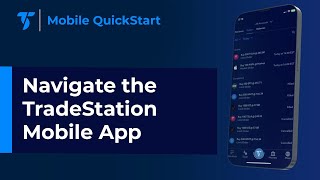 Mobile QuickStart  Navigate the TradeStation Mobile App [upl. by Panchito]