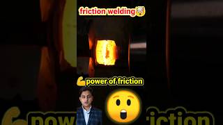 😲Friction welding physics shortsfeed shorts short viral [upl. by Enimzaj368]