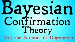 Bayesian Confirmation Theory [upl. by Dahsar]