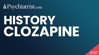 Clozapine History of use [upl. by Wonacott]