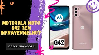 🔴 O MOTOROLA MOTO G42 TEM INFRAVERMELHO [upl. by Thormora]