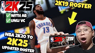 NBA 2K25 Updated roster of 2k20  2K19 ROSTER with AB and UNLI VC for ANDROID TAGALOG [upl. by Grissom]