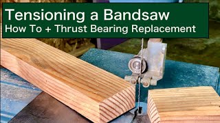 Tensioning a Band Saw  How To  Thrust Bearing Replacement [upl. by Inessa241]