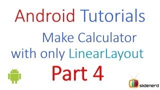 45 Android UI Design Calculator using Linear Layout Part 4 [upl. by Russell994]