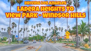 Driving Tour Los Angeles 🇺🇸 Ladera Heights to View Park  Windsor Hills California USA [upl. by Artinad647]