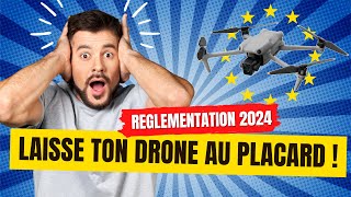 Nouvelle Réglementation drone 2024 Elle ne va pas plaire à tout le monde [upl. by Swanhildas904]