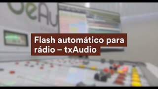 Flash Automático para Rádio  txAudio [upl. by Ettegdirb681]