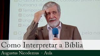 Como Interpretar a Bíblia  Augustus Nicodemus [upl. by Worrad458]