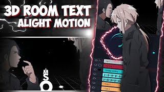 Tutorial 3D Room Text Like AE icatk  Alight Motion [upl. by Battat]