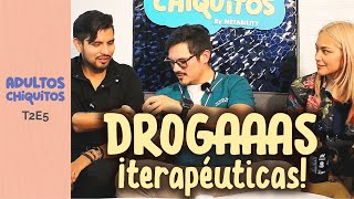 ¡Aprender a sanar con drogas terapéuticas · Adultos Chiquitos · T2Ep7 [upl. by Lenrad]