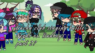 Nerds vs badboys singing battle my first singing battle who won Part 2 [upl. by Sachi]