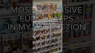 Top 10 Most Expensive Funko Pops In My Collection funko funkopops [upl. by Einnek283]