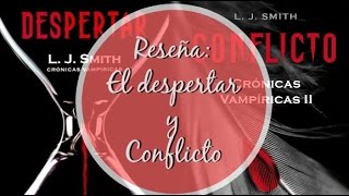 Reseña Diarios de Vampiros El despertar y Conflicto  Mari Cortés [upl. by Lekar137]