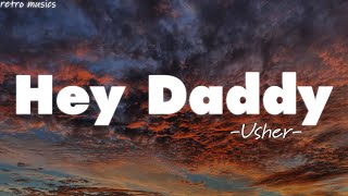 Usher  Hey Daddy Daddys Home Lyrics [upl. by Akinej]